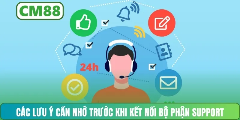 Các lưu ý cần nhớ trước khi kết nối bộ phận support